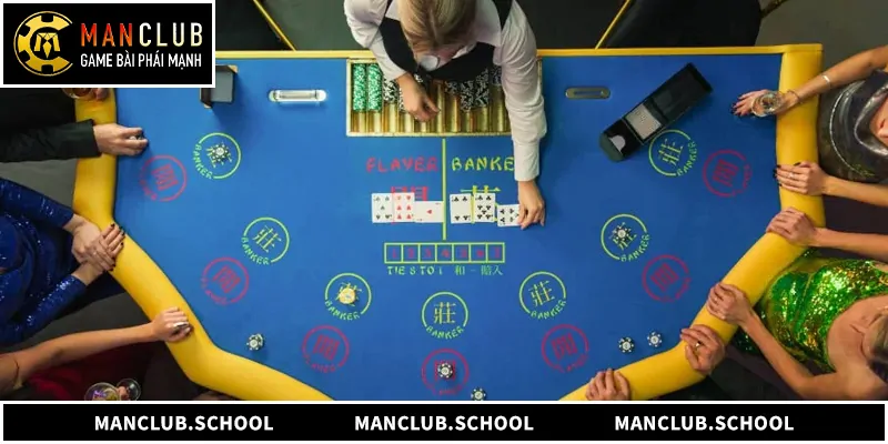 Bí quyết chơi Bacarat thắng lớn và an toàn tại manclub.school