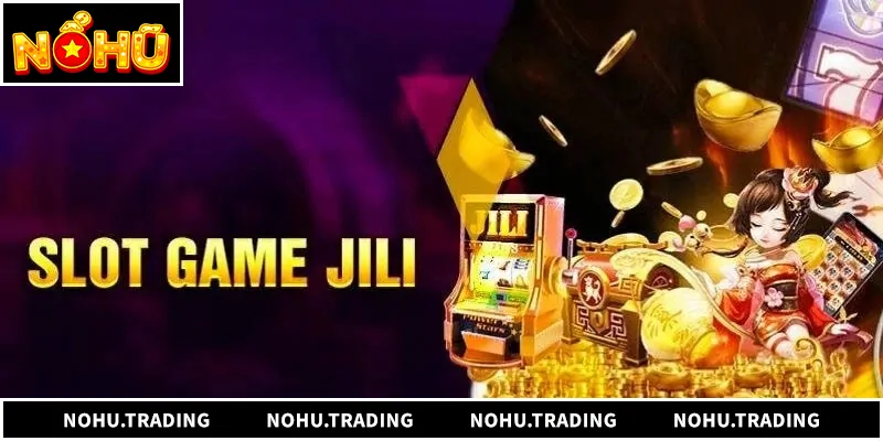 Giới thiệu về nhà phát triển Jili Gaming