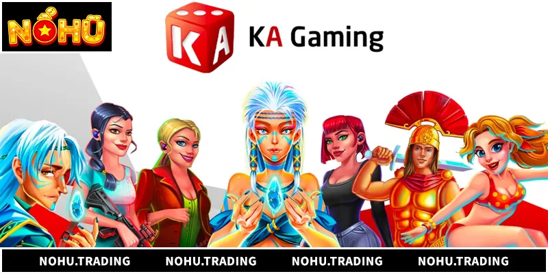 Ka Gaming - Sảnh Săn Hũ Trúng Thưởng Đỉnh Cao