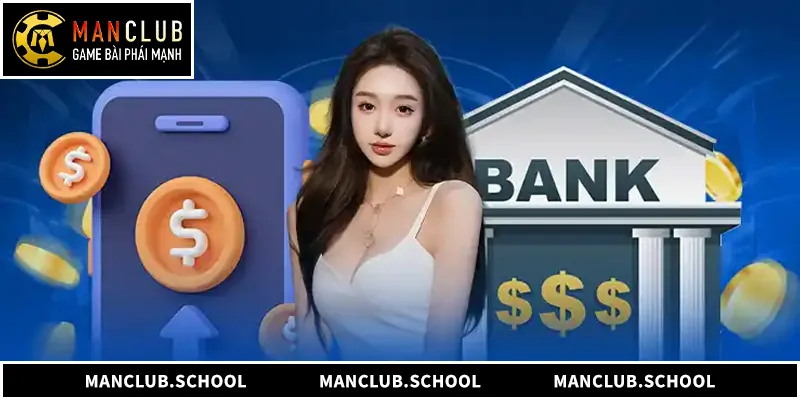 Nạp Tiền ManClub – Giao Dịch Thần Tốc Nhận Ngàn Ưu Đãi