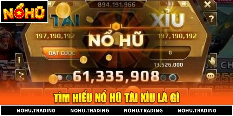 Nổ Hũ Tài Xỉu - Trải Nghiệm Săn Jackpot Độc Đáo