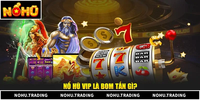 Nổ Hũ Vip - Săn Hũ Vàng Nhận Tiền Thật Đỉnh Cao