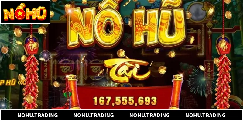 Tìm hiểu chi tiết về giới thiệu nổ hũ